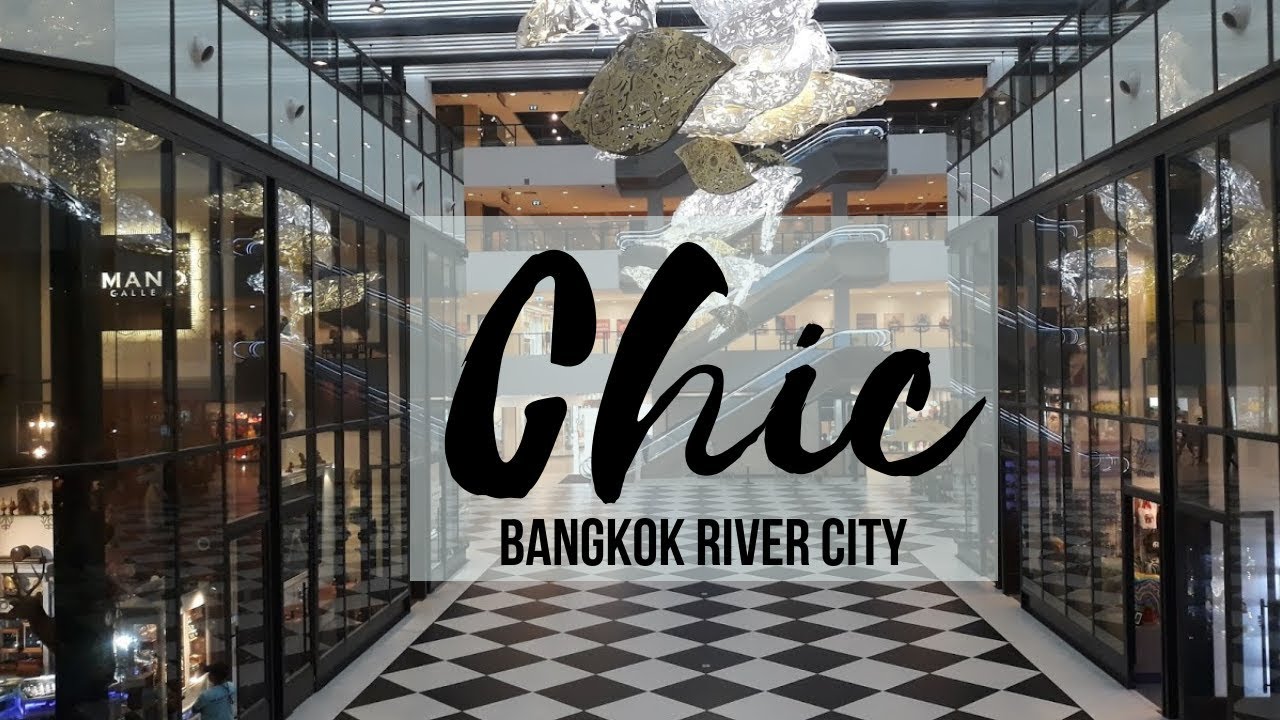 Bangkok River City. Shopping Chic YouTube Bangkok River City. Shopping Chic YouTube