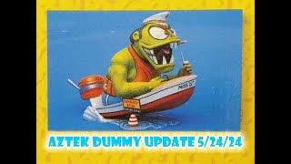 Aztek dummy Update 5/24/24 - Leaky Boat Louie