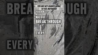 You Are Not Always Going to Feel Motivated #KeepGoing #MotivationDaily  #PushThrough #MindsetMatters