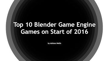 Top 10 Blender Game Engine Games | 2016 Start