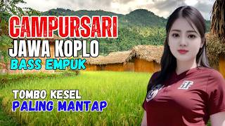 Download Lagu KUMPULAN CAMPURSARI DANGDUT JAWA KOPLO TOMBO KESEL PALING MANTAP MP3