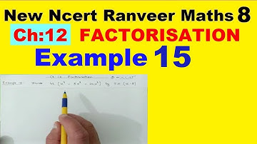 Class 8 Maths - Chapter 12 - Example 15 - Factorisation - NEW NCERT - Ranveer Maths 8