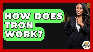 How Does TRON Work? - CryptoBasics360.com
