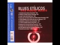 Blues Etilicos - Viva Muddy Waters - Full Album