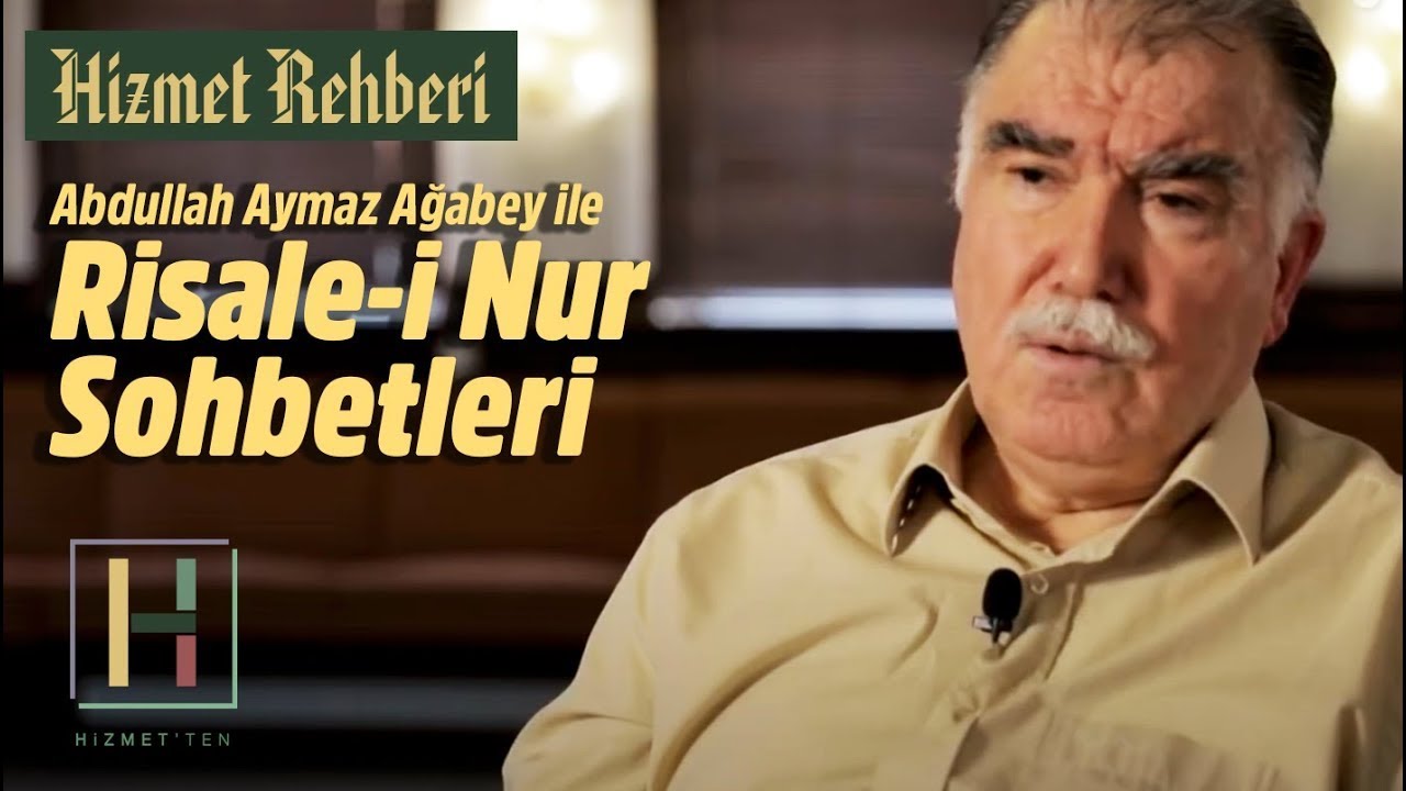 Hizmet Rehberi - 5 (Nefs-i Emmare) | Abdullah Aymaz Ağabey ile Risale-i Nur Sohbetleri