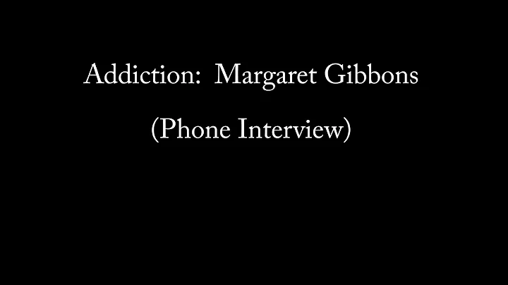 Addiction: Margaret Gibbons #theaddictionser...  #...