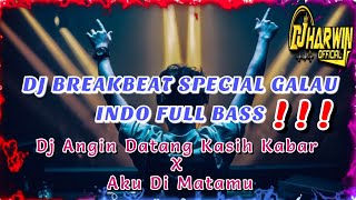 DJ BREAKBEAT SPECIAL GALAU INDO FULL BASS ‼️ Dj Angin Datang Kasih Kabar X Aku Di Matamu