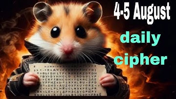 4-5 August Hamster kombat daily  cipher code | hamster cipher code