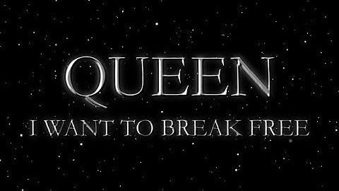 Queen - I Want to Break Free (Official Lyric Video)