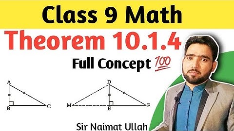 Theorem 10.1.4 Class 9th Maths Chapter 10 Theorem 10.4 | R.H.S Postulate | Naimat Maths