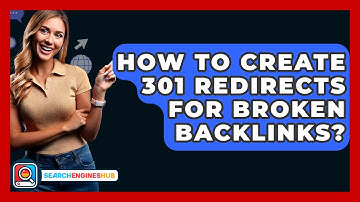 How To Create 301 Redirects For Broken Backlinks? - SearchEnginesHub.com