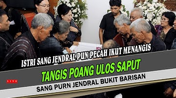 Pecah Tangis istri sang Jendral Burhanudin Siagian - Pemberian Ulos Saput - Sedih Sekali