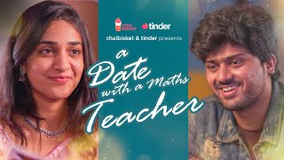 Date with a Maths Teacher Ft. Tinder | Chai Bisket