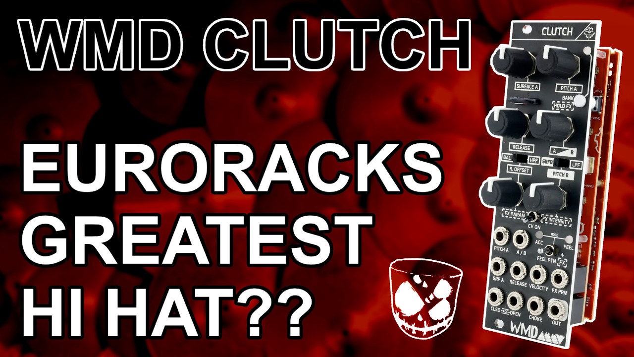 Is this Eurorack’s greatest hi hat module? // CLUTCH from WMD