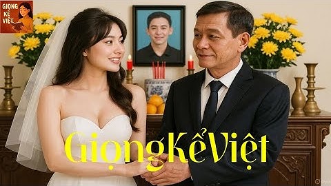 RÚNG ĐỘNG BẮC NINH: Con Dâu CƯỚI Bố Chồng Khi Chồng VỪA MẤT 10 Ngày - Sự Việc Kinh Hoàng Cả Gia Tộc