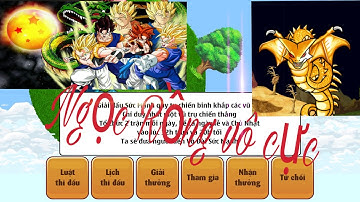 [Ngọc rồng vô cực ] cùng anh em sv6 và cái kết