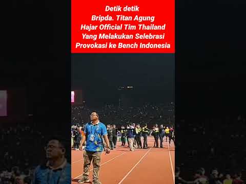 Detik Detik Bripda Titan Agung hajar Official Timnas Thailand yang melakukan Selebrasi Provokasi