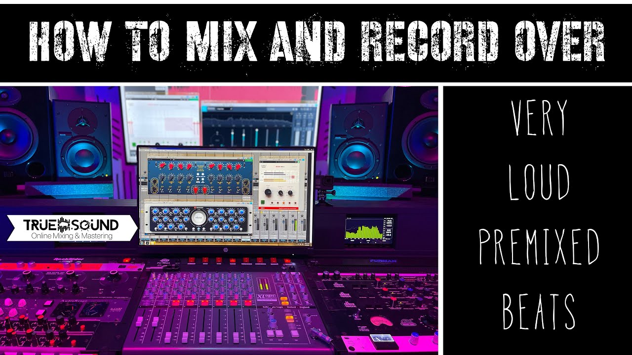 To Mix Record over LOUD Premixed Beats - YouTube