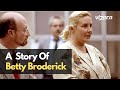 A Story of Betty Broderick | Linda Kolkena | Dan Brodrick & Their Chidrens