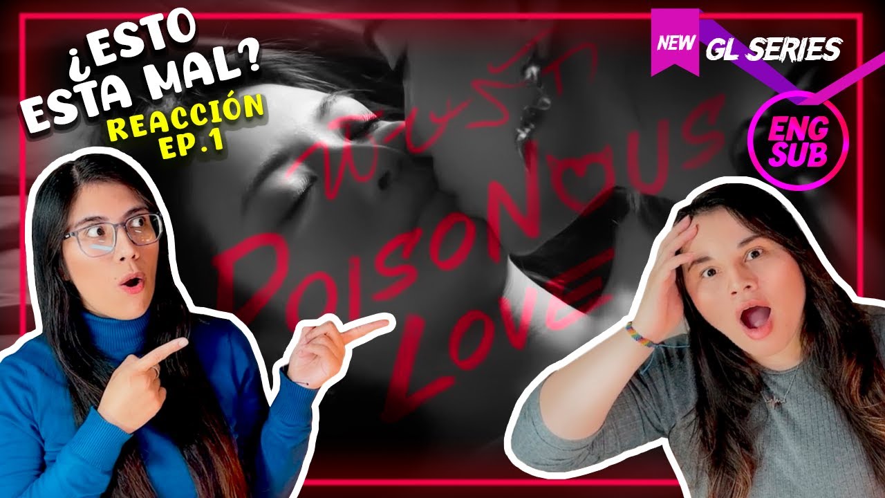 💋 Poisonous Love Ep.1 😳 ¿Esto está mal? ¿Pat se aprovechó de Prem? 😱 | Reacción GL