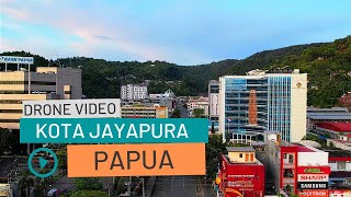 KOTA JAYAPURA PAPUA | DRONE VIDEO