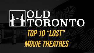 The Top 10 'Lost' Toronto Movie Theatres