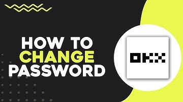 How To Change Password on OKX (Quick & Easy)