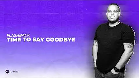 Flashback - Time To Say Goodbye