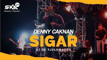 Denny Caknan - Sigar (Official SKA Live TV Music Video At De Tjolomadoe)