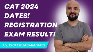 CAT 2024 Dates! Registration Exam Result! All 15 CAT 2024 Exam Dates