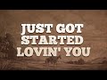 James Otto Just Got Started Lovin You Lyrics mp3