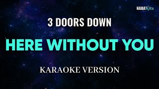 3 Doors Down - Here Without You Karaoke Version