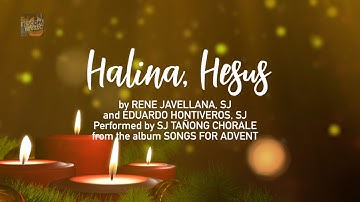 Halina, Hesus - SJ TAÑONG CHORALE (Lyric Video)