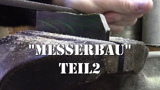 Messerbau - Teil 2
