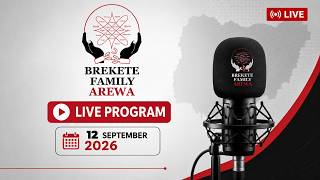 SHIRIN BREKETE FAMILY AREWA 12TH SEPTEMBER 2026