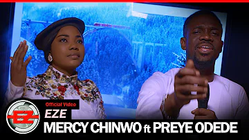 Mercy Chinwo - EZE feat. Preye Odede (Official Video)