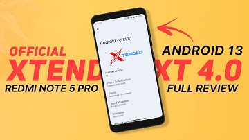 Xtended XT 4.0 Official Is Here - Redmi Note 5 Pro - Android 13 - 4.19 Kernel - Full Detailed Review