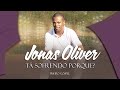 Jonas Oliver - Tá sofrendo porque? - Clipe oficial