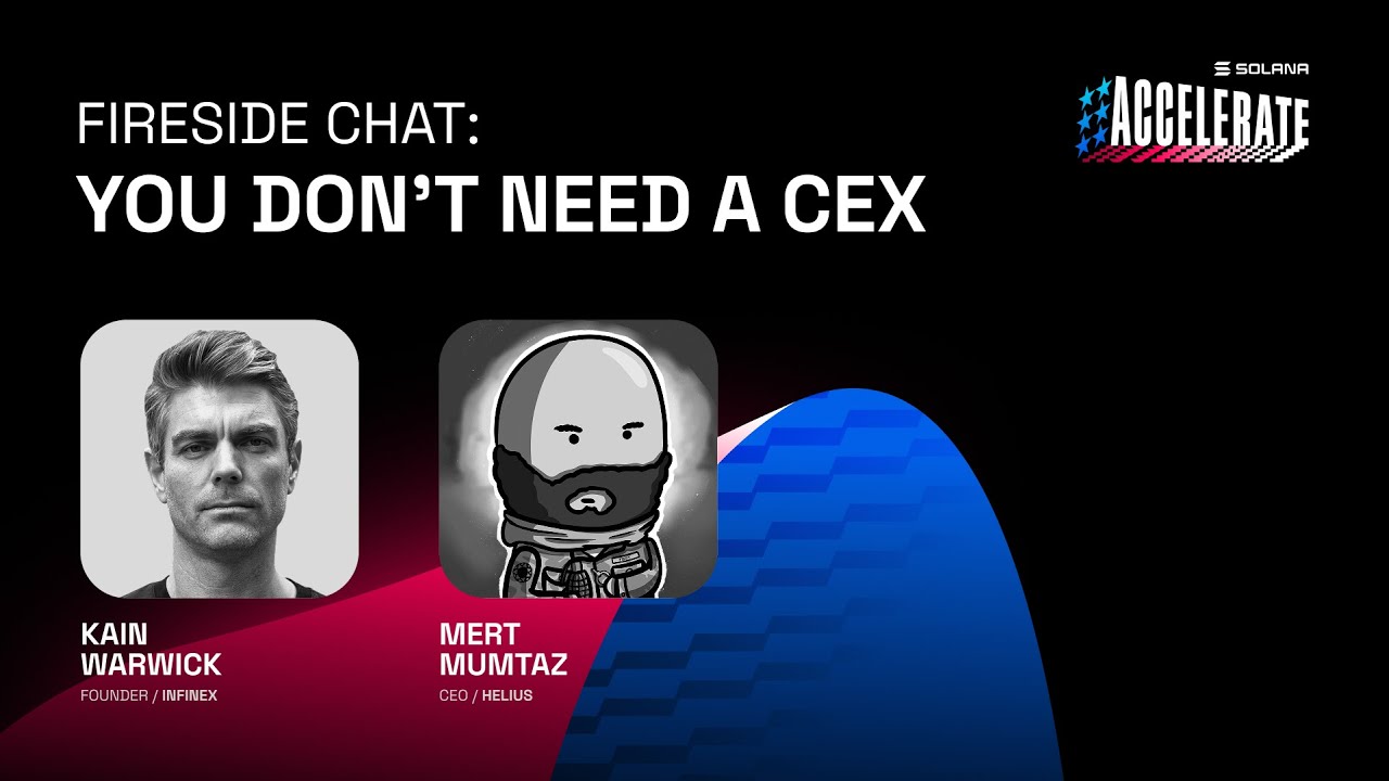 Solana Accelerate 2025: You Don't Need a CEX with Kain Warwick (Infinex)