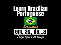 Preposições de tempo: em, às, de...a | Gramática PT-BR