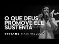 O que Deus promove, Ele sustenta| Pra. Viviane Martinello - Conferência do Clamor