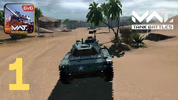 MWT: Tank Battles Gameplay Walkthrough Tutorial (Android, iOS) #1