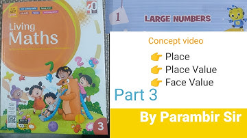 Large Numbers | Chapter 1| Class 3 | Living Maths 3 | Part 3 | cbse syllabus
