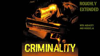 Criminality - You're Lucky Extended (fanmade)