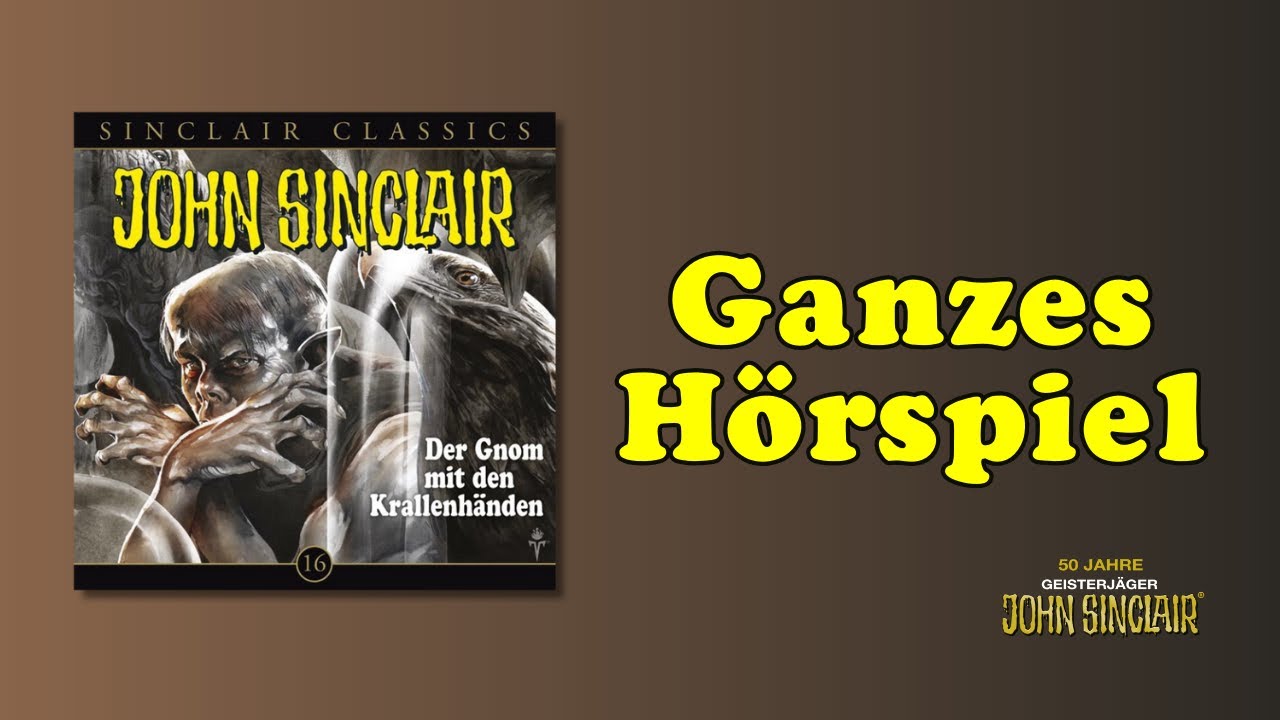 Der Gnom mit den Krallenhänden - John Sinclair Classics 16 - Ganzes Hörspiel