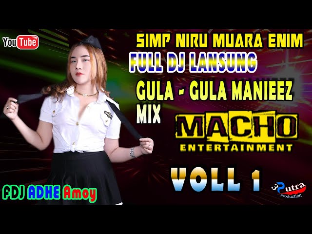 DJ MACAN | MANIS u0026 CANTIK | MIX GULA GULA MANIS | SHOW MACHO TERBARU SIMPANG NIRU | DJ AMOY 180 BPM class=