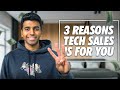 3 Reasons Tech Sales Might Be Your Dream Career