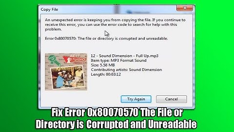 Fix Error 0x80070570 The File or Directory is Corrupted