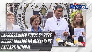 Unprogrammed funds sa 2026 budget hiniling na ideklarang unconstitutional | TV Patrol