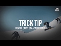 Trick Tip How To Carve On A Snowboard